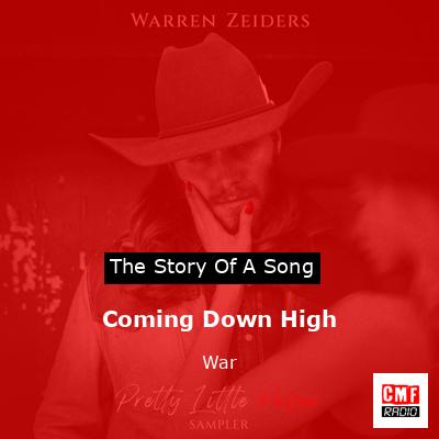 Coming Down High – War