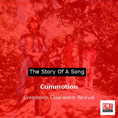 Commotion – Creedence Clearwater Revival