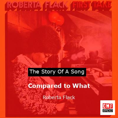 Compared to What – Roberta Flack