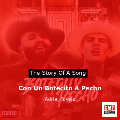 Con Un Botecito A Pecho – Adriel Favela