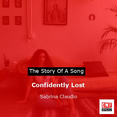 Confidently Lost – Sabrina Claudio