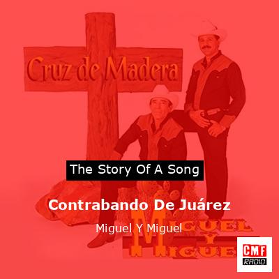 Contrabando De Juárez – Miguel Y Miguel
