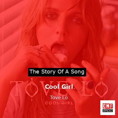 Cool Girl – Tove Lo