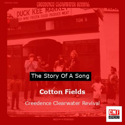 final cover Cotton Fields Creedence Clearwater Revival
