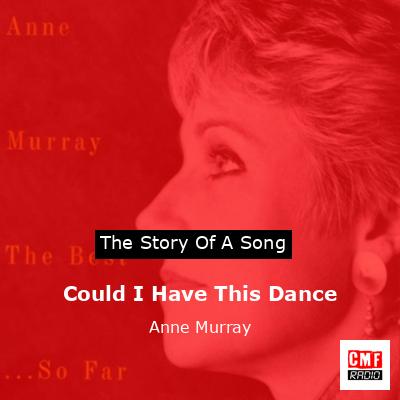 Could I Have This Dance – Anne Murray