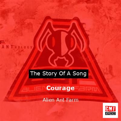 Courage – Alien Ant Farm