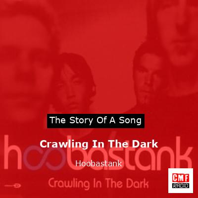 Crawling In The Dark – Hoobastank