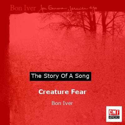 Creature Fear – Bon Iver