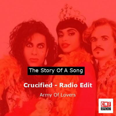 Crucified – Radio Edit – Army Of Lovers