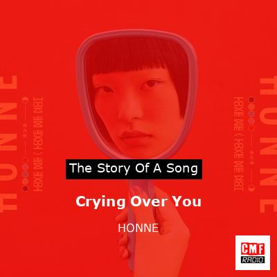 Crying Over You – HONNE