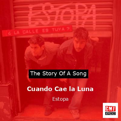 Cuando Cae la Luna – Estopa