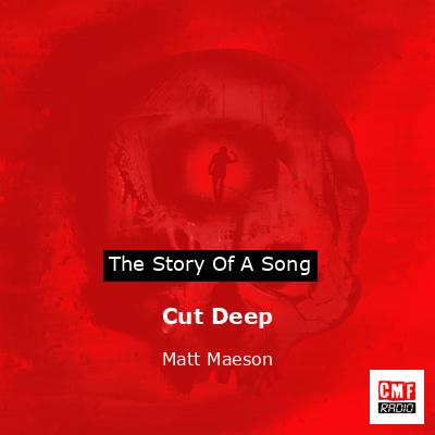 Cut Deep – Matt Maeson