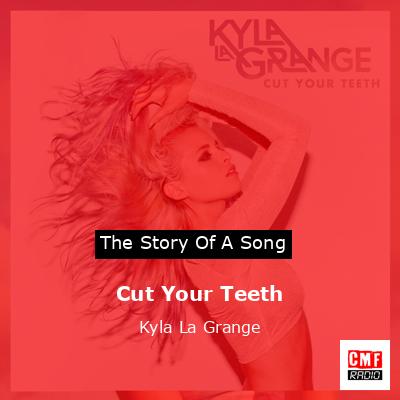 Cut Your Teeth – Kyla La Grange