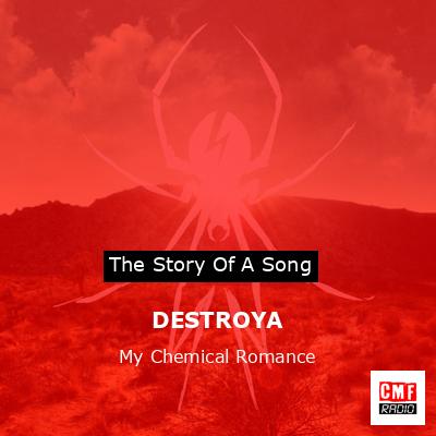 DESTROYA – My Chemical Romance