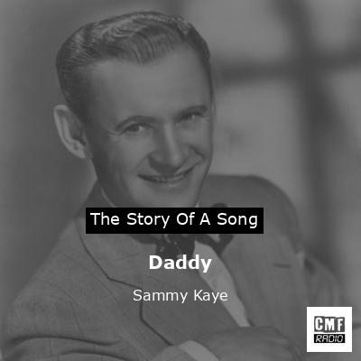 Daddy – Sammy Kaye
