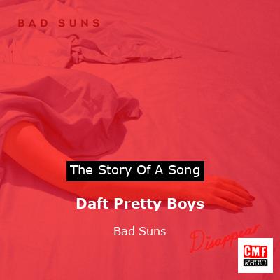 Daft Pretty Boys – Bad Suns