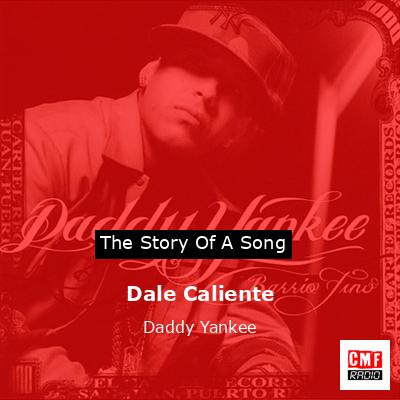 Dale Caliente – Daddy Yankee