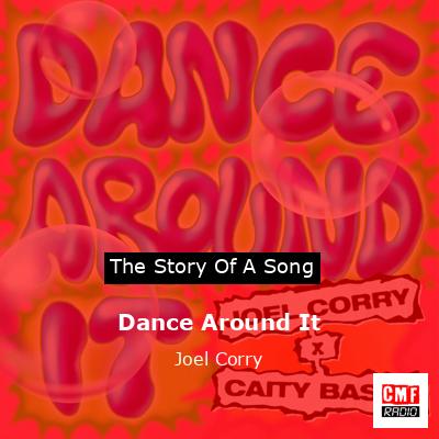 Dance Around It – Joel Corry