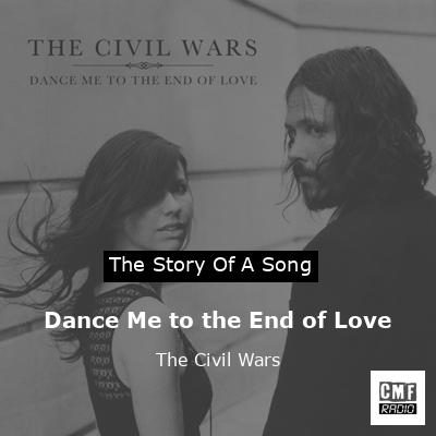 Dance Me to the End of Love – The Civil Wars