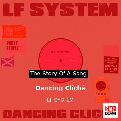 Dancing Cliché – LF SYSTEM