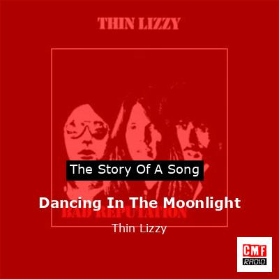 Dancing In The Moonlight – Thin Lizzy