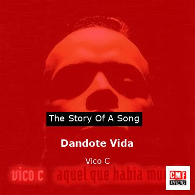 Dandote Vida – Vico C