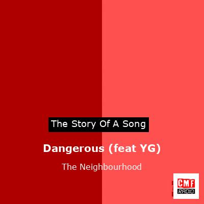 final cover Dangerous feat YG The Neighbourhood