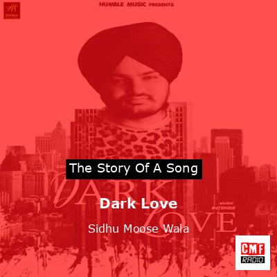 Dark Love – Sidhu Moose Wala