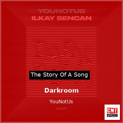 Darkroom – YouNotUs