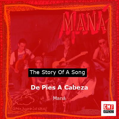 De Pies A Cabeza – Maná