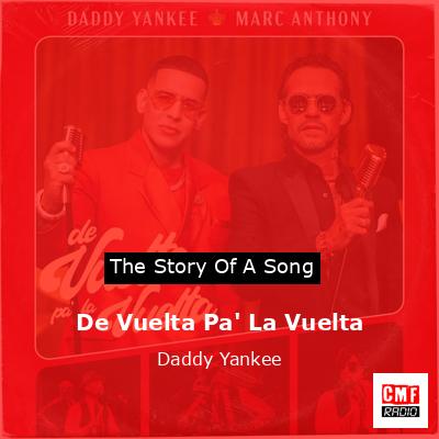 De Vuelta Pa’ La Vuelta – Daddy Yankee