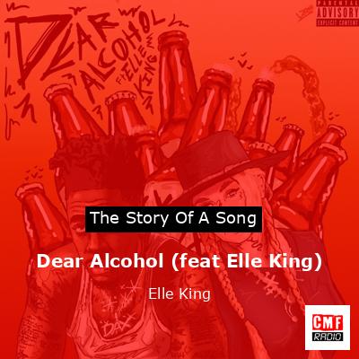 Dear Alcohol (feat Elle King) – Elle King