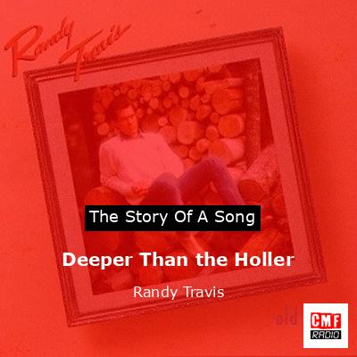 Deeper Than the Holler – Randy Travis
