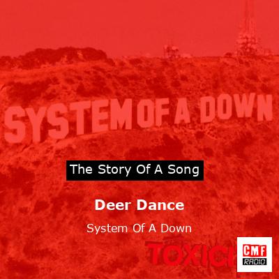 Deer Dance – System Of A Down