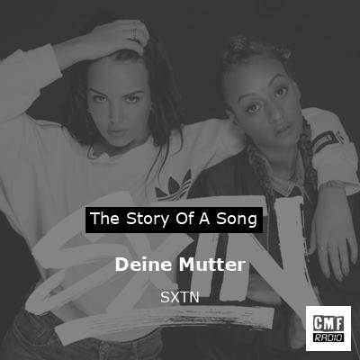 Deine Mutter – SXTN