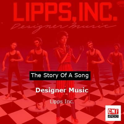 Designer Music – Lipps Inc.