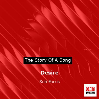 Desire – Sub Focus
