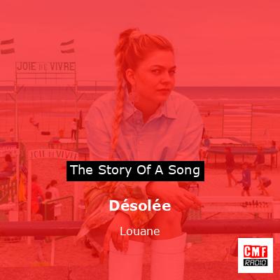 Désolée – Louane