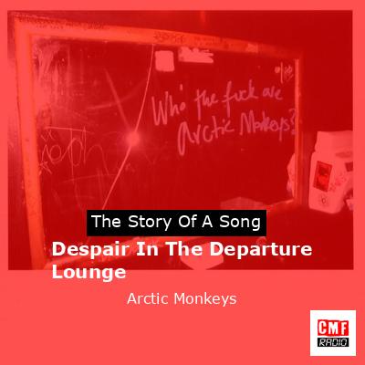 final cover Despair In The Departure Lounge Arctic Monkeys
