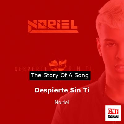 Despierte Sin Ti – Noriel