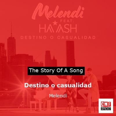 Destino o casualidad – Melendi