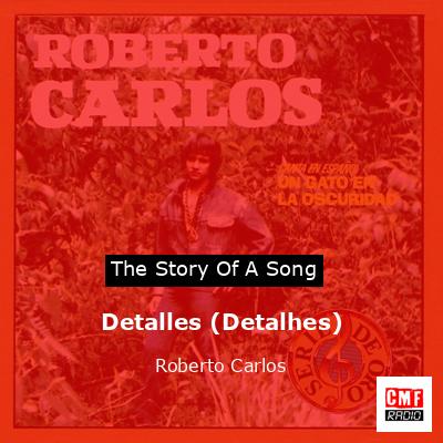 Detalles (Detalhes) – Roberto Carlos