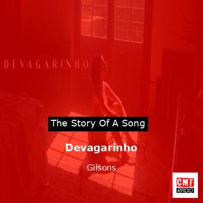 Devagarinho – Gilsons