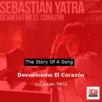 Devuélveme El Corazón – Sebastian Yatra