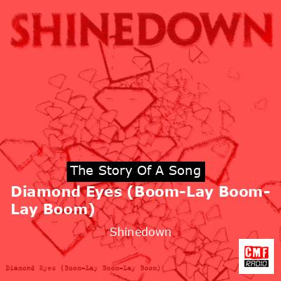 Diamond Eyes (Boom-Lay Boom-Lay Boom) – Shinedown