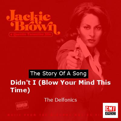 final cover Didnt I Blow Your Mind This Time The Delfonics