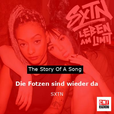 Die Fotzen sind wieder da – SXTN