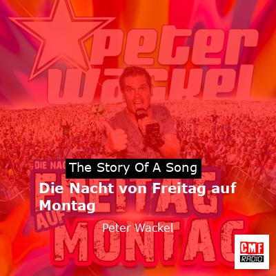 Die Nacht von Freitag auf Montag – Peter Wackel