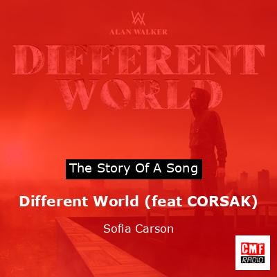 Different World (feat CORSAK) – Sofia Carson