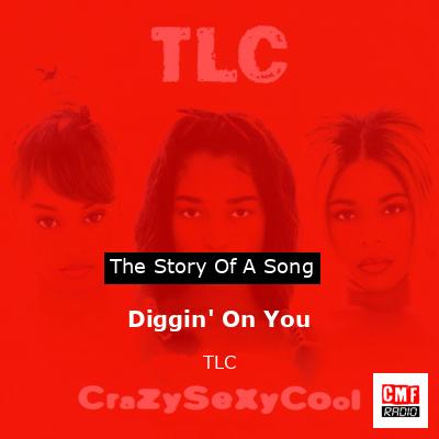 Diggin’ On You – TLC